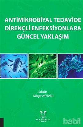 Picture of Antimikrobiyal Tedavide Dirençli Enfeksiyonlara Güncel Yaklaşım