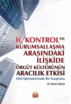 Picture of İç Kontrol ve Kurumsallaşma Arasındaki İlişkide Örgüt Kültürünün Aracılık Etkisi