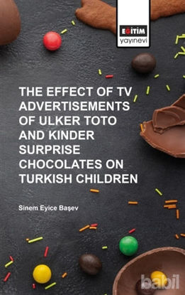 Picture of The Effect of Tv Advertisements of Ulker Toto and Kinder Surprise Chocalates on Turkish Children