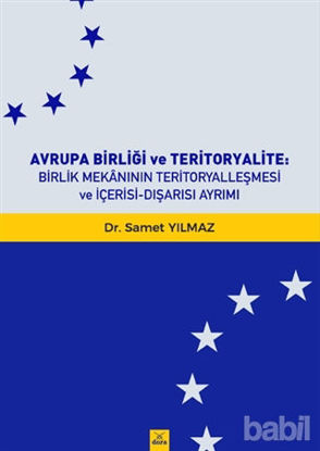 Picture of Avrupa Birliği ve Teritoryalite Birlik Mekanının Teritoryalleşmesi ve İçerisi-Dışarısı Ayrımı