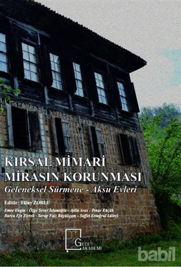 Picture of Kırsal Mimari Mirasın Korunması: Geleneksel Sürmene - Aksu Evleri