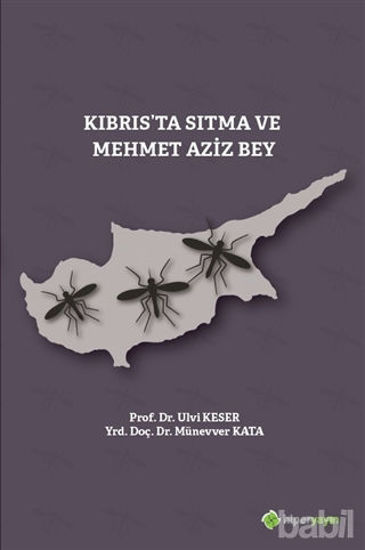 Picture of Kıbrıs’ta Sıtma ve Mehmet Aziz Bey