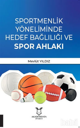 Picture of Sportmenlik Yöneliminde Hedef Bağlılığı ve Spor Ahlakı