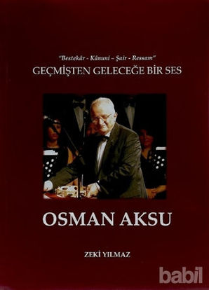 Picture of Geçmişten Geleceğe Bir Ses Osman Aksu