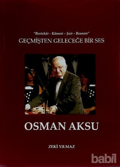 Picture of Geçmişten Geleceğe Bir Ses Osman Aksu