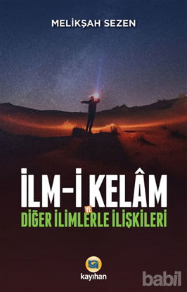 Picture of İlm-i Kelam ve Diğer İlimlerle İlişkileri