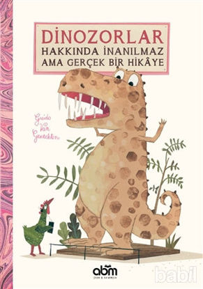 Picture of Dinozorlar Hakkında İnanılmaz Ama Gerçek Bir Hikaye