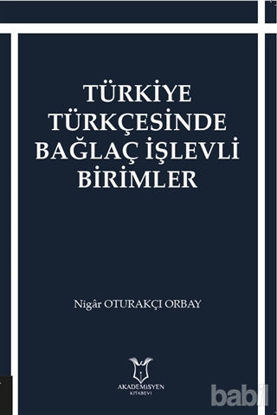 Picture of Türkiye Türkçesinde Bağlaç İşlevli Birimler