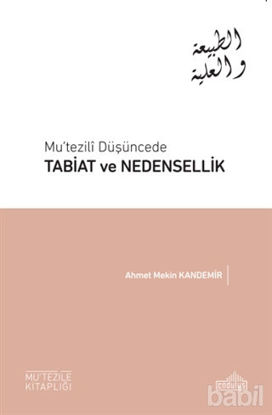 Picture of Mu’tezili Düşüncede Tabiat ve Nedensellik