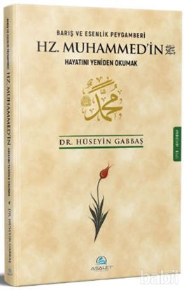 Picture of Barış ve Esenlik Peygamberi Hz. Muhammed'in Hayatını Yeniden Okumak