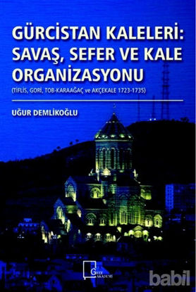 Picture of Gürcistan Kaleleri: Savaş Sefer ve Kale Organizasyonu