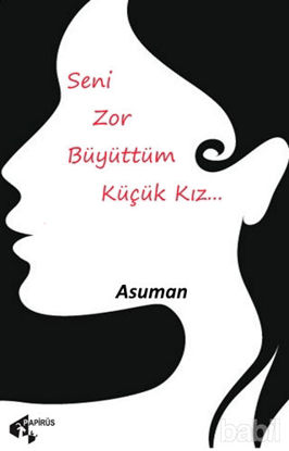 Picture of Seni Zor Büyüttüm Küçük Kız...