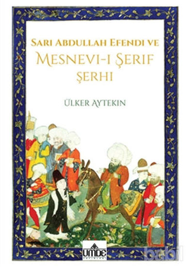 Picture of Sarı Abdullah Efendi ve Mesnevi-i Şerif Şerhi