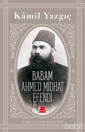 Picture of Babam Ahmed Midhat Efendi