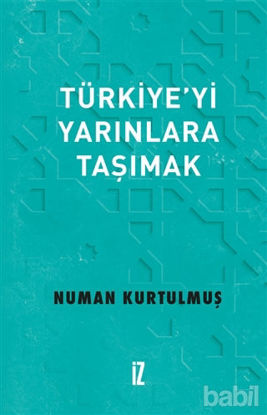 Picture of Türkiye’yi Yarınlara Taşımak