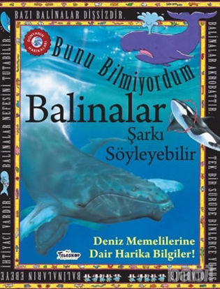 Picture of Balinalar Şarkı Söyleyebilir - Bunu Bilmiyordum