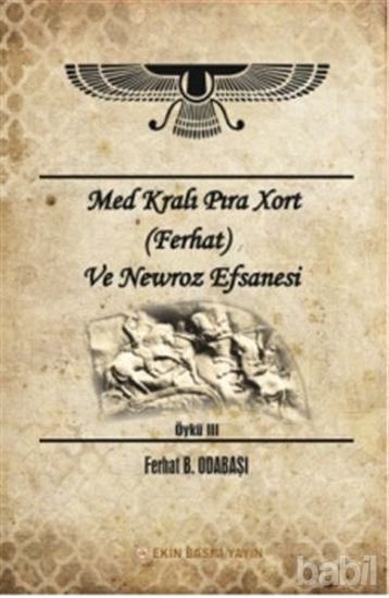 Picture of Med Kralı Pıra Xort (Ferhat) ve Newroz Efsanesi