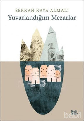 Picture of Yuvarlandığım Mezarlar