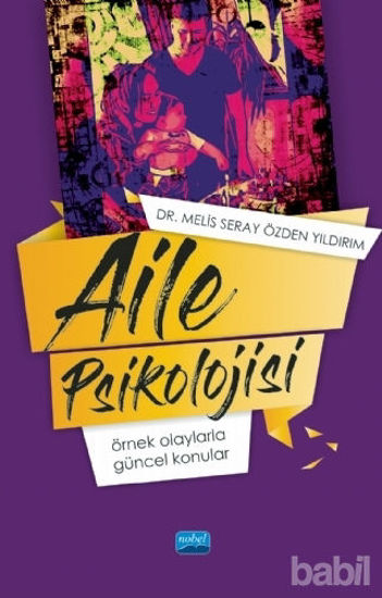 Picture of Aile Psikolojisi: Örnek Olaylarla Güncel Konular