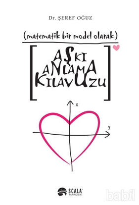 Picture of Matematik Bir Model Olarak Aşkı Anlama Kılavuzu