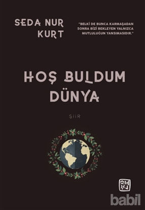 Picture of Hoş Buldum Dünya