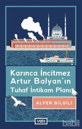Picture of Karınca İncitmez Artur Balyan’ın Tuhaf İntikam Planı