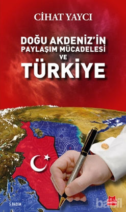 Picture of Doğu Akdeniz’in Paylaşım Mücadelesi ve Türkiye