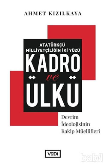 Picture of Atatürkçü Milliyetçiliğin İki Yüzü: Kadro ve Ülkü