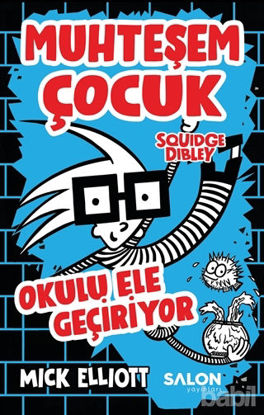 Picture of Muhteşem Çocuk Squidge Dibley - Okulu Ele Geçiriyor