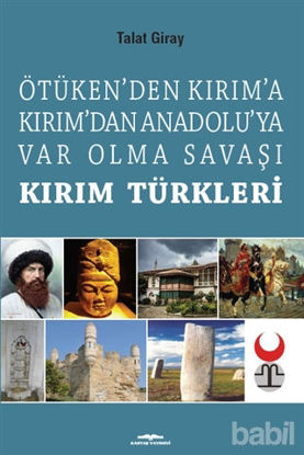 Picture of Ötüken’den Kırım’a Kırım’dan Anadoluya Var Olma Savaşı Kırım Türkleri
