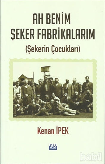 Picture of Ah Benim Şeker Fabrikalarım