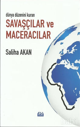 Picture of Dünya Düzenini Değiştiren Savaşçılar ve Maceracılar