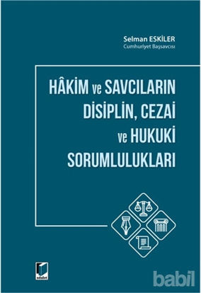 Picture of Hakim ve Savcıların Disiplin Cezai ve Hukuki Sorumlulukları
