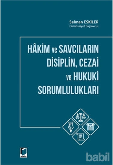 Picture of Hakim ve Savcıların Disiplin Cezai ve Hukuki Sorumlulukları