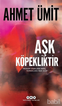 Picture of Aşk Köpekliktir