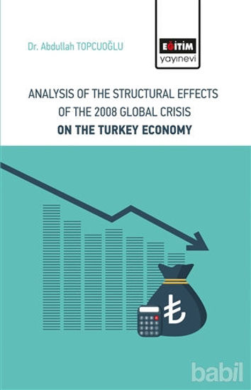Picture of Analysis Of The Structural Effects Of The 2008 Global Crisis On The Turkey Economy