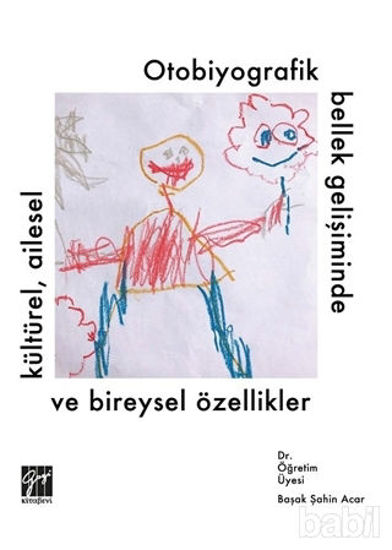 Picture of Otobiyografik Bellek Gelişiminde Kültürel Ailesel ve Bireysel Özellikler