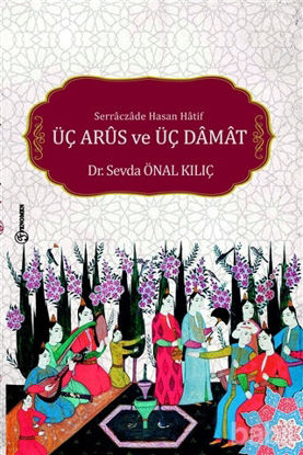 Picture of Serraczade Hasan Hatif Üç Arus ve Üç Damat