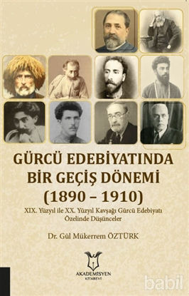 Picture of Gürcü Edebiyatında Bir Geçiş Dönemi (1890 – 1910)
