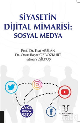 Picture of Siyasetin Dijital Mimarisi: Sosyal Medya