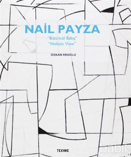 Picture of Nail Payza: Bütüncül Bakış - Holistic View