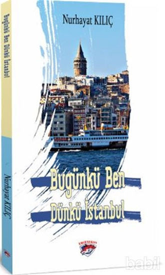 Picture of Bugünkü Ben Dünkü İstanbul