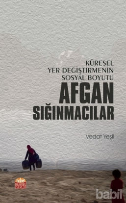 Picture of Küresel Yer Değiştirmenin Sosyal Boyutu Afgan Sığınmacılar