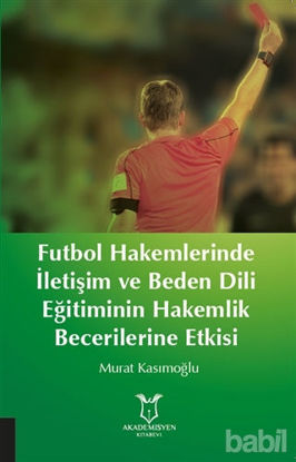 Picture of Futbol Hakemlerinde İletişim ve Beden Dili Eğitiminin Hakemilik Becerilerine Etkisi
