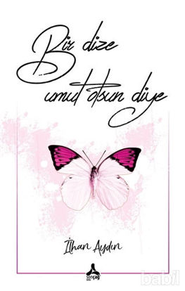 Picture of Bir Dize Umut Olsun Diye