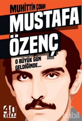 Picture of Mustafa Özgenç - O Büyük Gün Geldiğinde