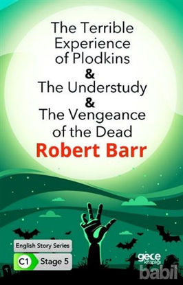 Picture of The Terrible Experience of Plodkins - The Understudy - The Vengeance of the Dead / İngilizce Hikayeler C1 Stage 5