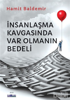 Picture of İnsanlaşma Kavgasında Var Olmanın Bedeli