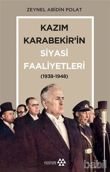 Picture of Kazım Karabekir’in Siyasi Faaliyetleri (1938-1948)