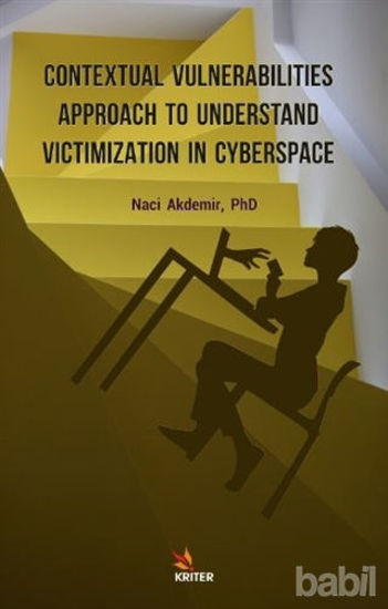 Picture of Contextual Vulnerabilities Approach To Understand Victimization In Cyberspace